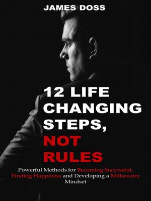 cover image of 12 Life Changing Steps, Not Rules